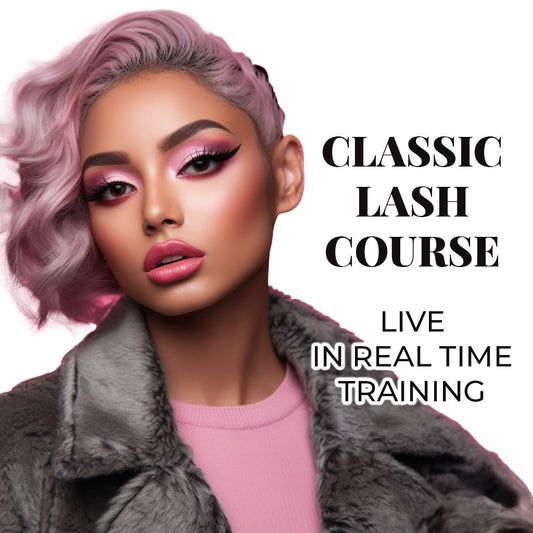 CLASSIC LASH INTRODUCTION COURSE-MODULE 1  (ONLINE LIVE WITH INSTRUCTOR)